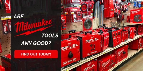 are-milwaukee-tools-any-good-find-out-today